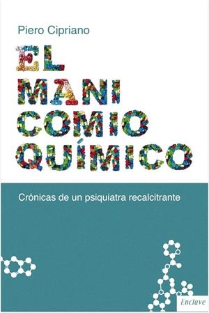 El manicomio químico | CIPRIANO, PIERO