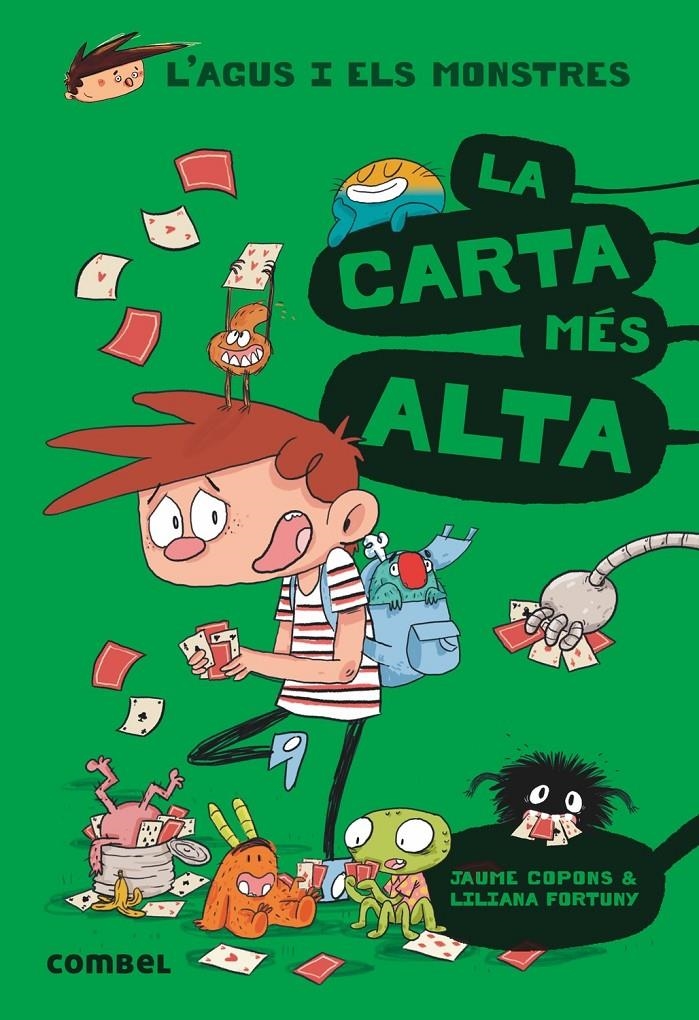 L'Agus i els monstres 7 - La carta més alta | Copons, Jaume; Fortuny, Liliana | Cooperativa autogestionària