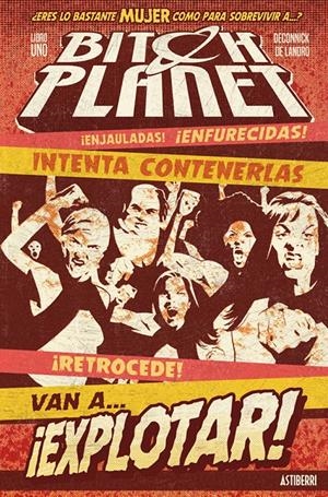 Bitch Planet 1. Máquina extraordinaria | DeConnick, Kelly Sue/De Landro, Valentine | Cooperativa autogestionària