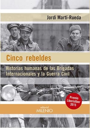 Cinco rebeldes | Martí-Rueda, Jordi | Cooperativa autogestionària