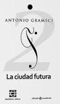 La ciudad futura | Gramsci, Antonio | Cooperativa autogestionària