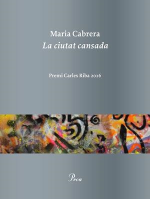 La ciutat cansada | Maria Cabrera
