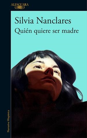 Quién quiere ser madre | Nanclares, Silvia | Cooperativa autogestionària