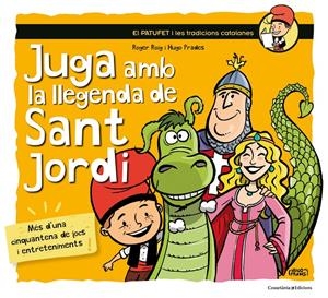 Juga amb la llegenda de Sant Jordi | Roig César, Roger