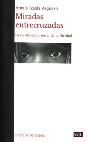 Miradas entrecruzadas | Izaola Argüeso, Amaia