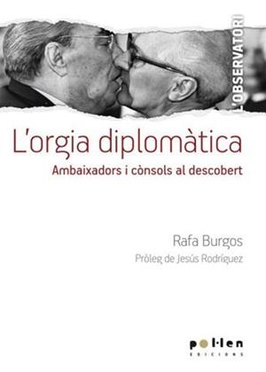 L'orgia diplomàtica | Burgos, Rafa | Cooperativa autogestionària