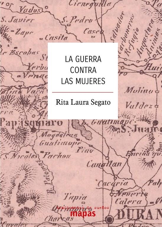La guerra contra las mujeres | Segato, Rita Laura | Cooperativa autogestionària