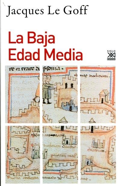 La Baja Edad Media | Goff, Jacques Le