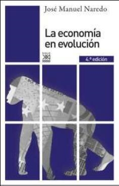 La economía en evolución | Naredo Pérez, Jose Manuel | Cooperativa autogestionària