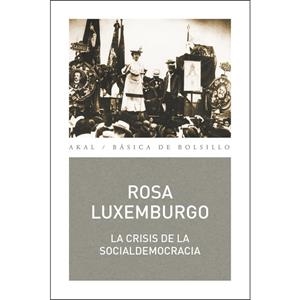 La crisis de la socialdemocracia | Luxemburgo, Rosa de