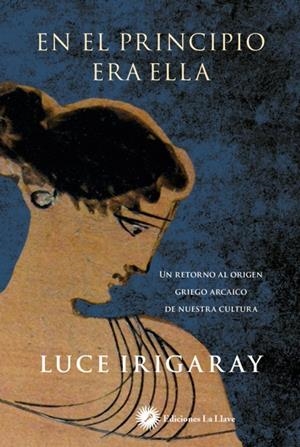 En el principio era ella | Irigaray, Luce | Cooperativa autogestionària