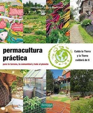 Permacultura práctica | Bloom, Jessi/Boehnlein, Dave | Cooperativa autogestionària