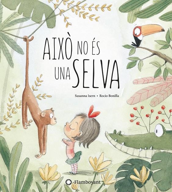 Això no és una selva | Isern, Susanna/ Bonilla, Rocío