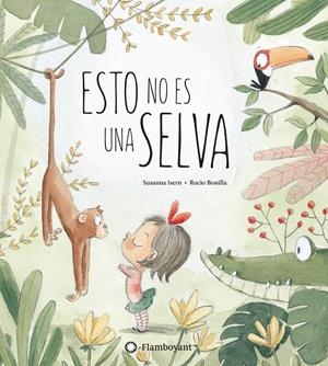 Esto no es una selva | Isern, Susanna / Bonilla, Rocío