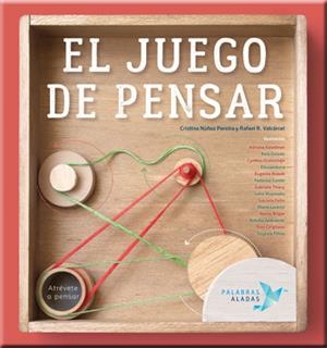 El juego de pensar | Núñez Pereira, Cristina/R. Valcárcel, Rafael/Keselman, Adriana/Oviedo, Bela/Nobati, Eugenia | Cooperativa autogestionària
