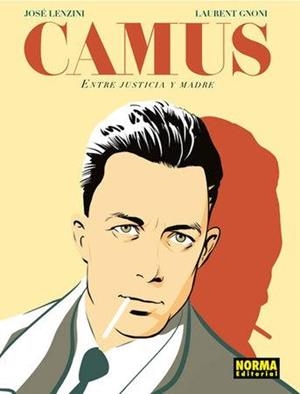 CAMUS. ENTRE JUSTICIA Y MADRE | Lenzini/Gnoni