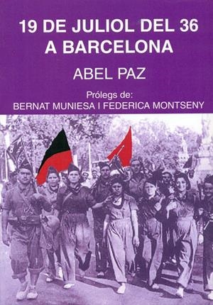 19 de juliol del 36 a Barcelona | Paz, Abel | Cooperativa autogestionària