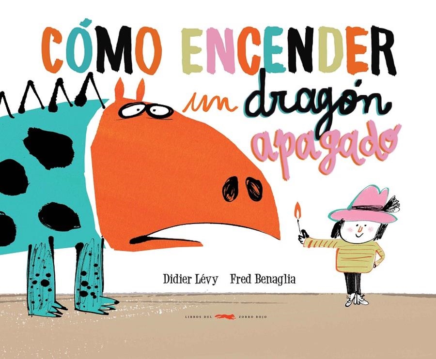 Cómo encender un dragón apagado | Lévy, Didier