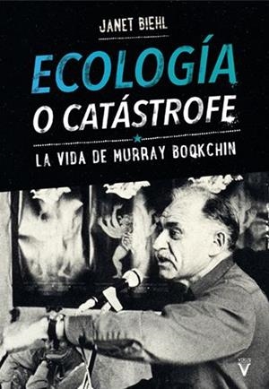 Ecología o catástrofe | Biehl, Janet | Cooperativa autogestionària