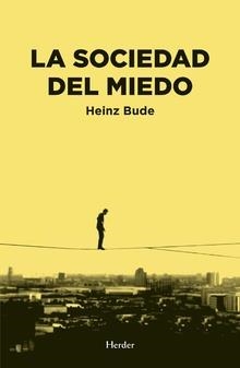 La sociedad del miedo | Bude, Heinz | Cooperativa autogestionària