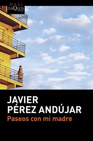 Paseos con mi madre | Javier Pérez Andújar | Cooperativa autogestionària