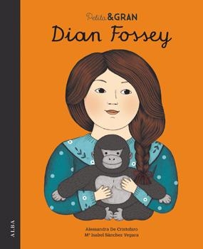 Petita & Gran Dian Fossey | Sánchez Vegara, Mª Isabel