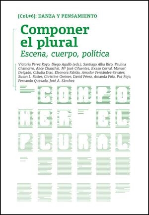 Componer lo plural. Escena, cuerpo, política | Pérez Royo, Victoria; Agulló, David | Cooperativa autogestionària