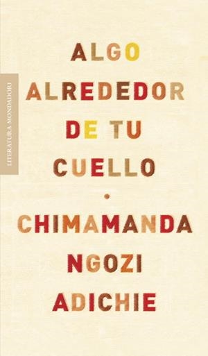 Algo alrededor de tu cuello | Ngozi Adichie, Chimamanda