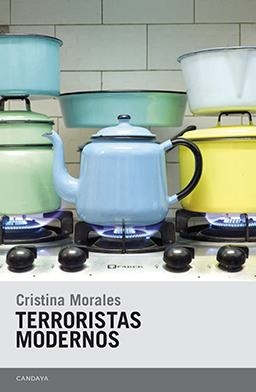Terroristas modernos | García Morales, Cristina