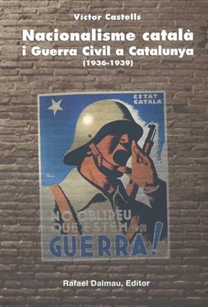 NACIONALISME CATALÀ I GUERRA CIVIL A CATALUNYA (1936-1939) | CASTELLS I BENOSA, VÍCTOR | Cooperativa autogestionària