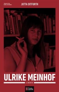 Ulrike Meinhof, la biografia | Jutta Ditfurth | Cooperativa autogestionària