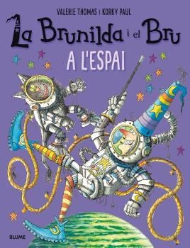 La Brunilda i el Bru. A l'espai | Thomas, Valerie/Paul, Korky
