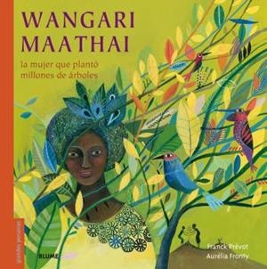 Wangari Maathai | Prévot, Franck/Fronty, Aurélia | Cooperativa autogestionària