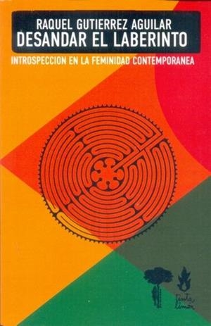 Desandar el laberinto | Gutierrez Aguilar, Raquel | Cooperativa autogestionària