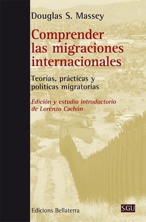 Comprender las migraciones internacionales | Massey, Douglas S.