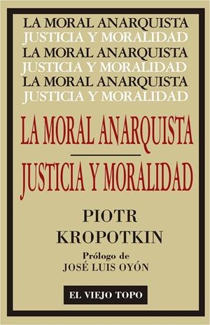 La Moral Anarquista | Kropotkin, Piotr | Cooperativa autogestionària