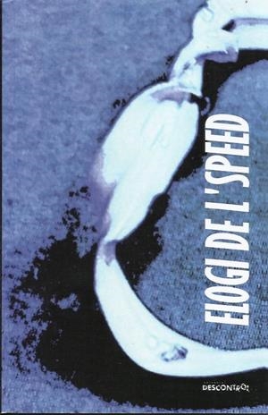 Elogi de l'speed | García Nogueroles, Juan Miguel | Cooperativa autogestionària