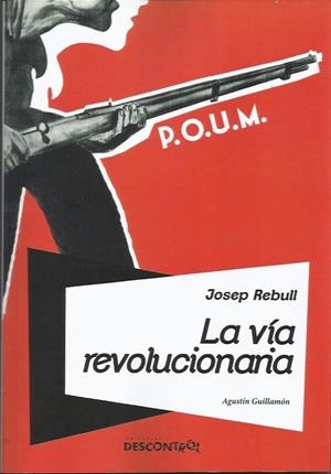 Josep Rebull: La vía revolucionaria | Guillamón, Agustín | Cooperativa autogestionària