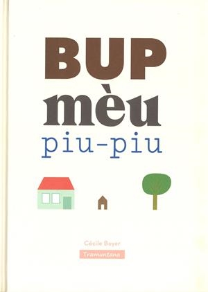 Bup méu Piu-Piu | Boyer  Boyer, Cécile | Cooperativa autogestionària