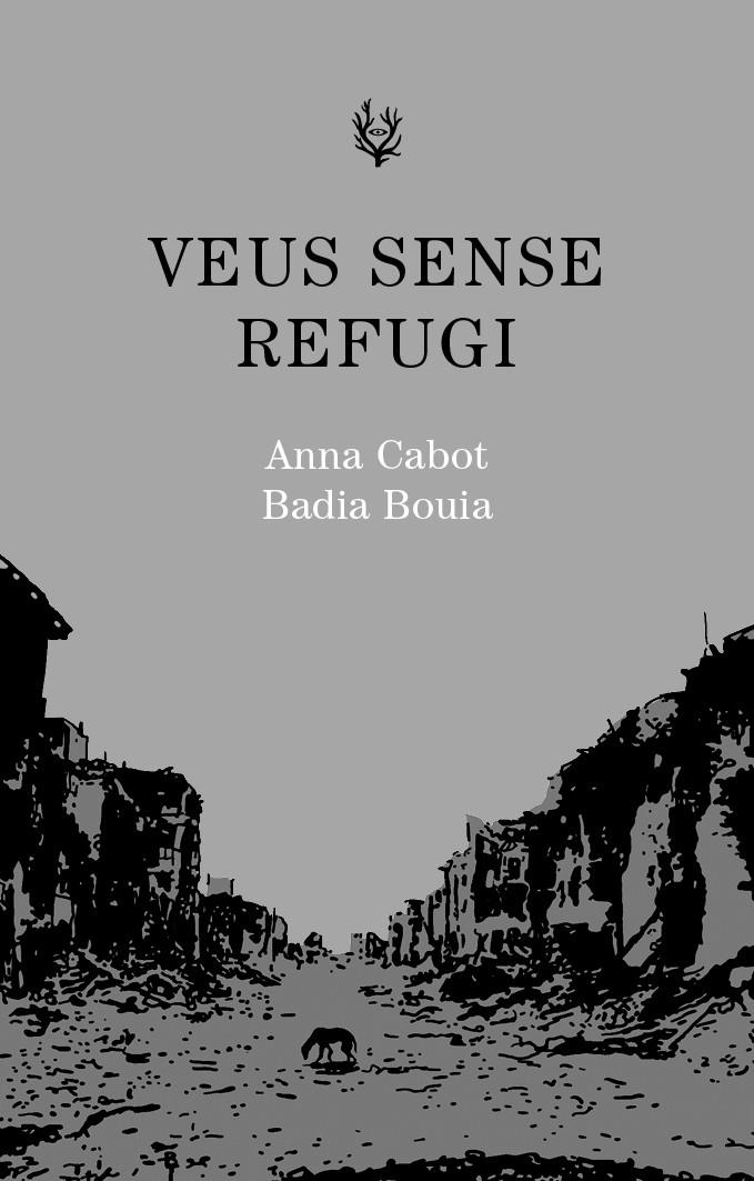 Veus sense refugi | Cabot, Anna / Bouia, Badia