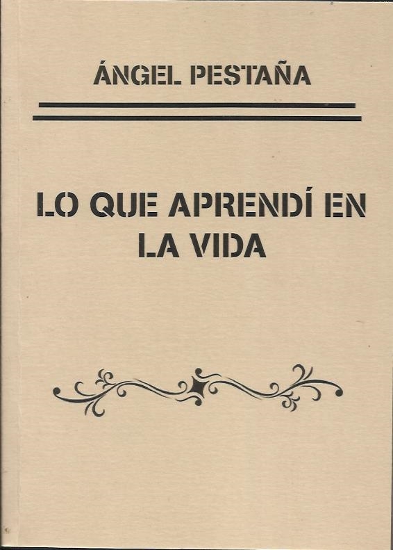 Lo que aprendí en la vida | Pestaña, Ángel