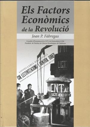 Els factors econòmics de la revolució | Fabregas, Joan Pau | Cooperativa autogestionària