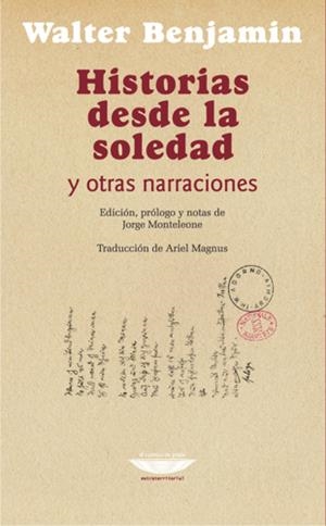 Historias desde la soledad y otras narraciones | Benjamin, Walter | Cooperativa autogestionària