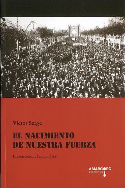 El nacimiento de nuestra fuerza | Serge, Victor | Cooperativa autogestionària