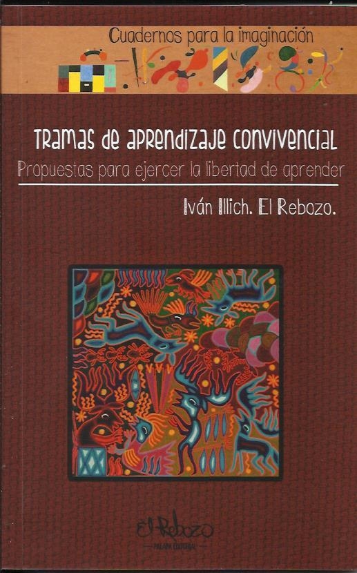 Tramas de aprendizaje convivencial | Illich, Ivan | Cooperativa autogestionària