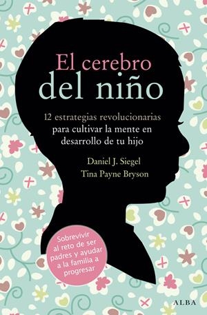 El cerebro del niño | Siegel, Daniel J./Payne, Tina | Cooperativa autogestionària