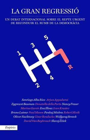 La gran regressió | Varios Autores/Appadurai, Arjun/Bauman, Zygmunt/della Porta, Donatella/Fraser, Nancy/Garces, Marina/ | Cooperativa autogestionària