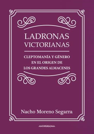 Ladronas victorianas | Moreno Segarra, Nacho | Cooperativa autogestionària