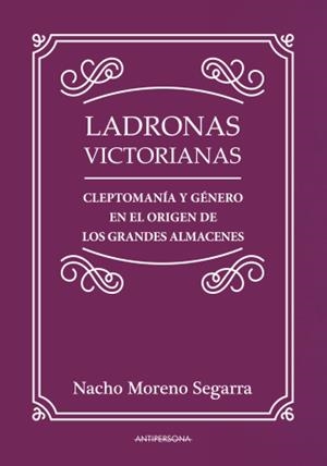 Ladronas victorianas | Moreno Segarra, Nacho | Cooperativa autogestionària