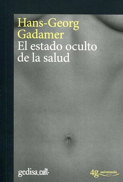 El estado oculto de la salud | Gadamer, Hans-Georg | Cooperativa autogestionària
